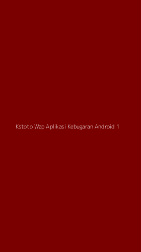 Tampilan Antarmuka Aplikasi Kstoto Wap Aplikasi Kebugaran Android - 1