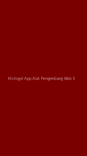 Tampilan Antarmuka Aplikasi Ktvtogel App Alat Pengembang Web - 3