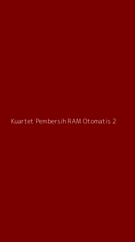 Tampilan Antarmuka Aplikasi Kuartet Pembersih Ram Otomatis - 2