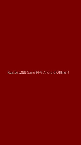 Tampilan Antarmuka Aplikasi Kuatbet288 Game Rpg Android Offline - 1