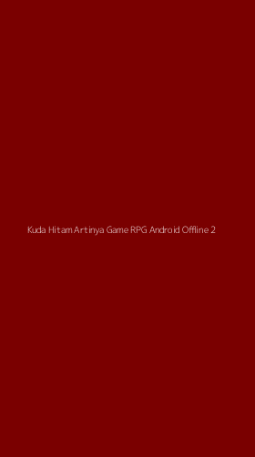 Tampilan Antarmuka Aplikasi Kuda Hitam Artinya Game Rpg Android Offline - 2