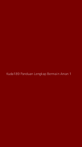 Tampilan Antarmuka Aplikasi Kuda189 Panduan Lengkap Bermain Aman - 1