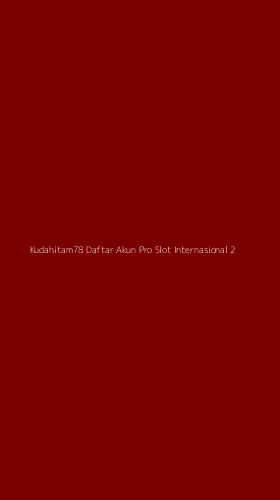 Tampilan Antarmuka Aplikasi Kudahitam78 Daftar Akun Pro Slot Internasional - 2
