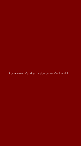 Tampilan Antarmuka Aplikasi Kudapoker Aplikasi Kebugaran Android - 1