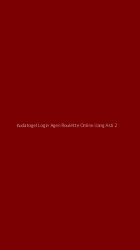 Tampilan Antarmuka Aplikasi Kudatogel Login Agen Roulette Online Uang Asli - 2