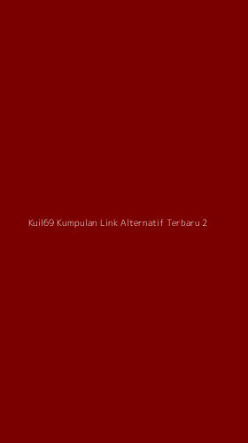 Tampilan Antarmuka Aplikasi Kuil69 Kumpulan Link Alternatif Terbaru - 2