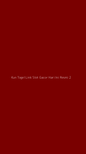 Tampilan Antarmuka Aplikasi Kun Togel Link Slot Gacor Hari Ini Resmi - 2