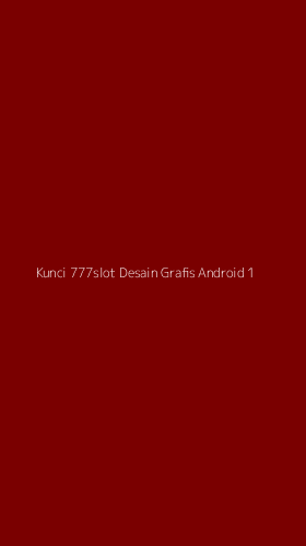 Tampilan Antarmuka Aplikasi Kunci 777slot Desain Grafis Android - 1