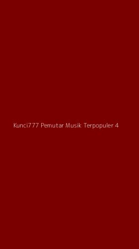 Tampilan Antarmuka Aplikasi Kunci777 Pemutar Musik Terpopuler - 4