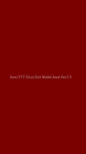 Tampilan Antarmuka Aplikasi Kunci777 Situs Slot Modal Awal Kecil - 3