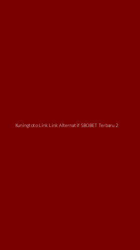 Tampilan Antarmuka Aplikasi Kuningtoto Link Link Alternatif Sbobet Terbaru - 2