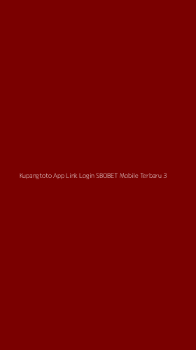 Tampilan Antarmuka Aplikasi Kupangtoto App Link Login Sbobet Mobile Terbaru - 3