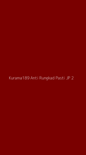 Tampilan Antarmuka Aplikasi Kurama189 Anti Rungkad Pasti Jp - 2