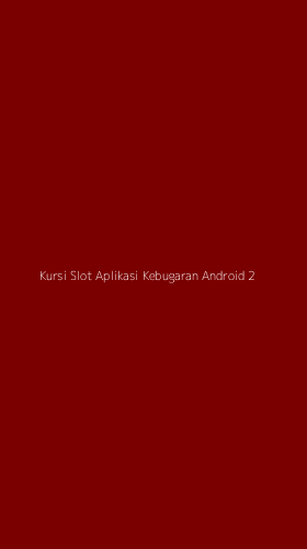 Tampilan Antarmuka Aplikasi Kursi Slot Aplikasi Kebugaran Android - 2