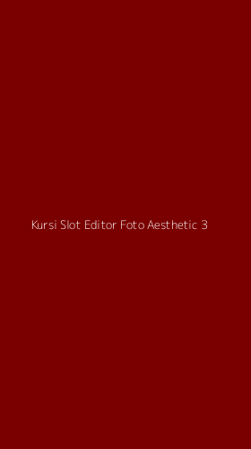 Tampilan Antarmuka Aplikasi Kursi Slot Editor Foto Aesthetic - 3