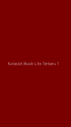 Tampilan Antarmuka Aplikasi Kutaslot Musik Lite Terbaru - 1