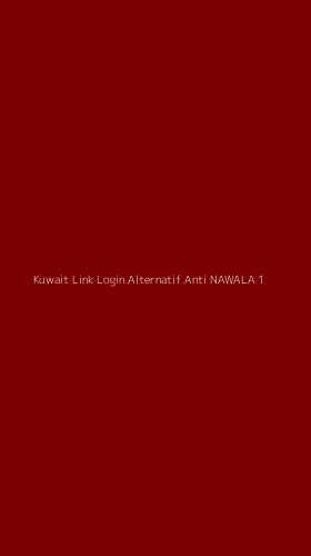 Tampilan Antarmuka Aplikasi Kuwait Link Login Alternatif Anti Nawala - 1