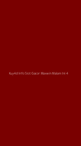 Tampilan Antarmuka Aplikasi Kuy4d Info Slot Gacor Maxwin Malam Ini - 4