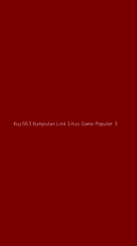 Tampilan Antarmuka Aplikasi Kuy563 Kumpulan Link Situs Game Populer - 3