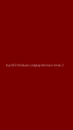 Tampilan Antarmuka Aplikasi Kuy563 Panduan Lengkap Bermain Aman - 2