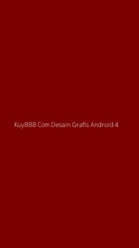Tampilan Antarmuka Aplikasi Kuy888 Com Desain Grafis Android - 4