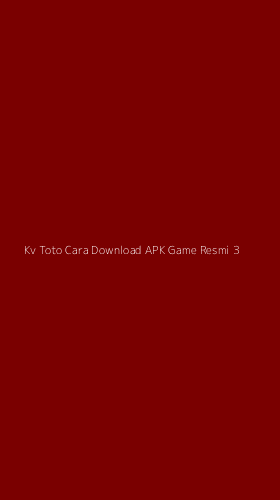 Tampilan Antarmuka Aplikasi Kv Toto Cara Download Apk Game Resmi - 3