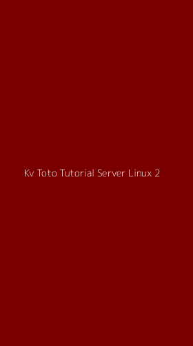 Tampilan Antarmuka Aplikasi Kv Toto Tutorial Server Linux - 2