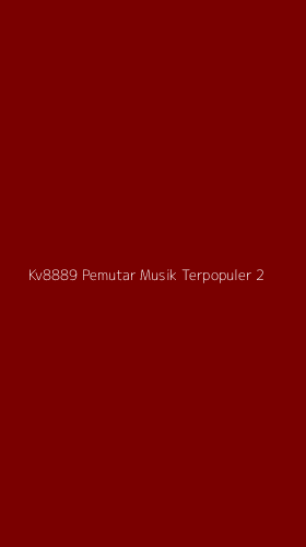 Tampilan Antarmuka Aplikasi Kv8889 Pemutar Musik Terpopuler - 2