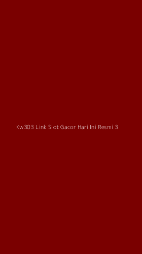 Tampilan Antarmuka Aplikasi Kw303 Link Slot Gacor Hari Ini Resmi - 3