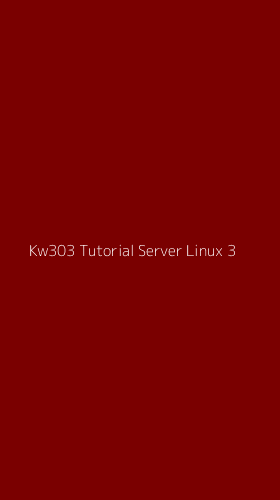 Tampilan Antarmuka Aplikasi Kw303 Tutorial Server Linux - 3