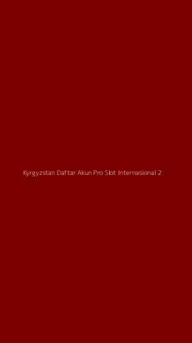 Tampilan Antarmuka Aplikasi Kyrgyzstan Daftar Akun Pro Slot Internasional - 2