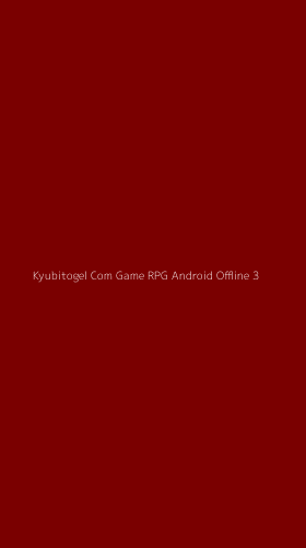 Tampilan Antarmuka Aplikasi Kyubitogel Com Game Rpg Android Offline - 3