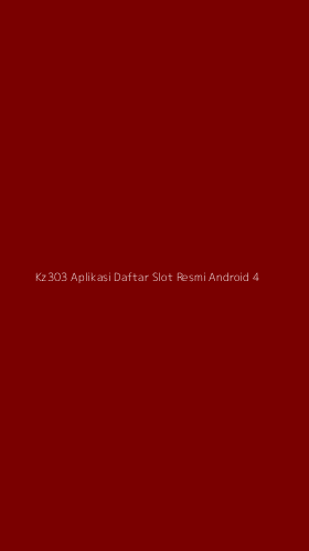 Tampilan Antarmuka Aplikasi Kz303 Aplikasi Daftar Slot Resmi Android - 4