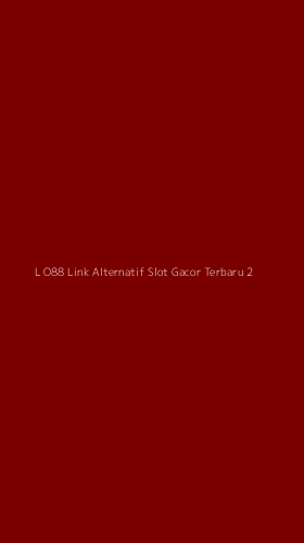 Tampilan Antarmuka Aplikasi L O88 Link Alternatif Slot Gacor Terbaru - 2