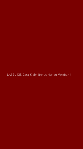 Tampilan Antarmuka Aplikasi Label138 Cara Klaim Bonus Harian Member - 4