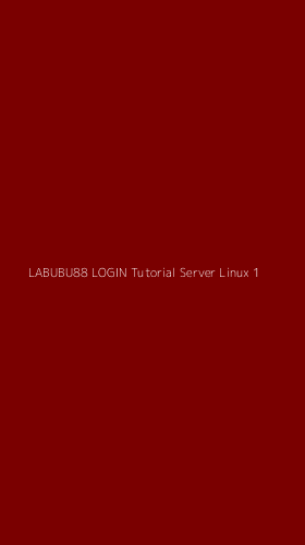 Tampilan Antarmuka Aplikasi Labubu88 Login Tutorial Server Linux - 1