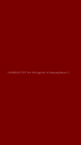 Tampilan Antarmuka Aplikasi Ladangslot Rtp Slot Tertinggi Hari Ini Gampang Maxwin - 2