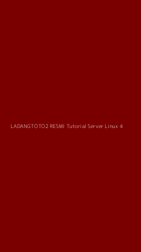 Tampilan Antarmuka Aplikasi Ladangtoto2 Resmi Tutorial Server Linux - 4