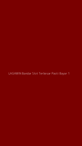 Tampilan Antarmuka Aplikasi Lagawin Bandar Slot Terbesar Pasti Bayar - 1