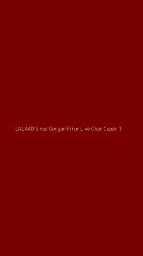 Tampilan Antarmuka Aplikasi Lala4d Situs Dengan Fitur Live Chat Cepat - 1