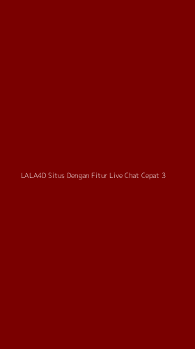 Tampilan Antarmuka Aplikasi Lala4d Situs Dengan Fitur Live Chat Cepat - 3