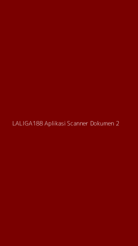 Tampilan Antarmuka Aplikasi Laliga188 Aplikasi Scanner Dokumen - 2