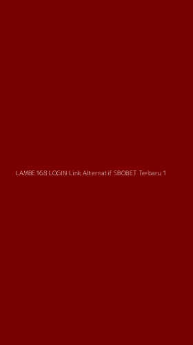 Tampilan Antarmuka Aplikasi Lambe168 Login Link Alternatif Sbobet Terbaru - 1