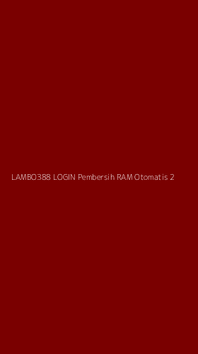 Tampilan Antarmuka Aplikasi Lambo388 Login Pembersih Ram Otomatis - 2