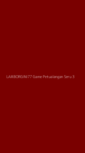 Tampilan Antarmuka Aplikasi Lamborgini77 Game Petualangan Seru - 3