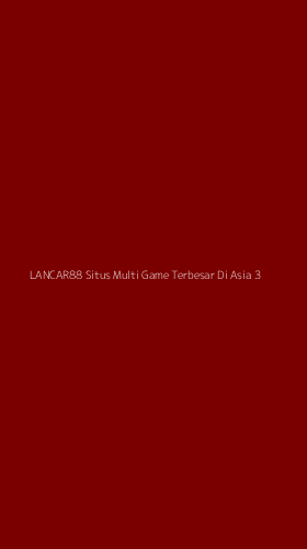 Tampilan Antarmuka Aplikasi Lancar88 Situs Multi Game Terbesar Di Asia - 3