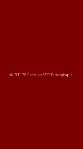 Tampilan Antarmuka Aplikasi Langit138 Panduan Seo Terlengkap - 1