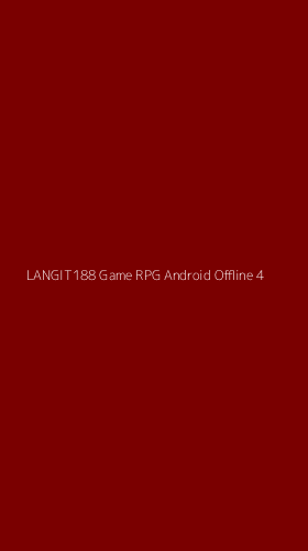 Tampilan Antarmuka Aplikasi Langit188 Game Rpg Android Offline - 4