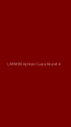 Tampilan Antarmuka Aplikasi Lapak99 Aplikasi Cuaca Akurat - 4