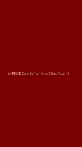 Tampilan Antarmuka Aplikasi Laris4d Cara Daftar Akun Situs Resmi - 3